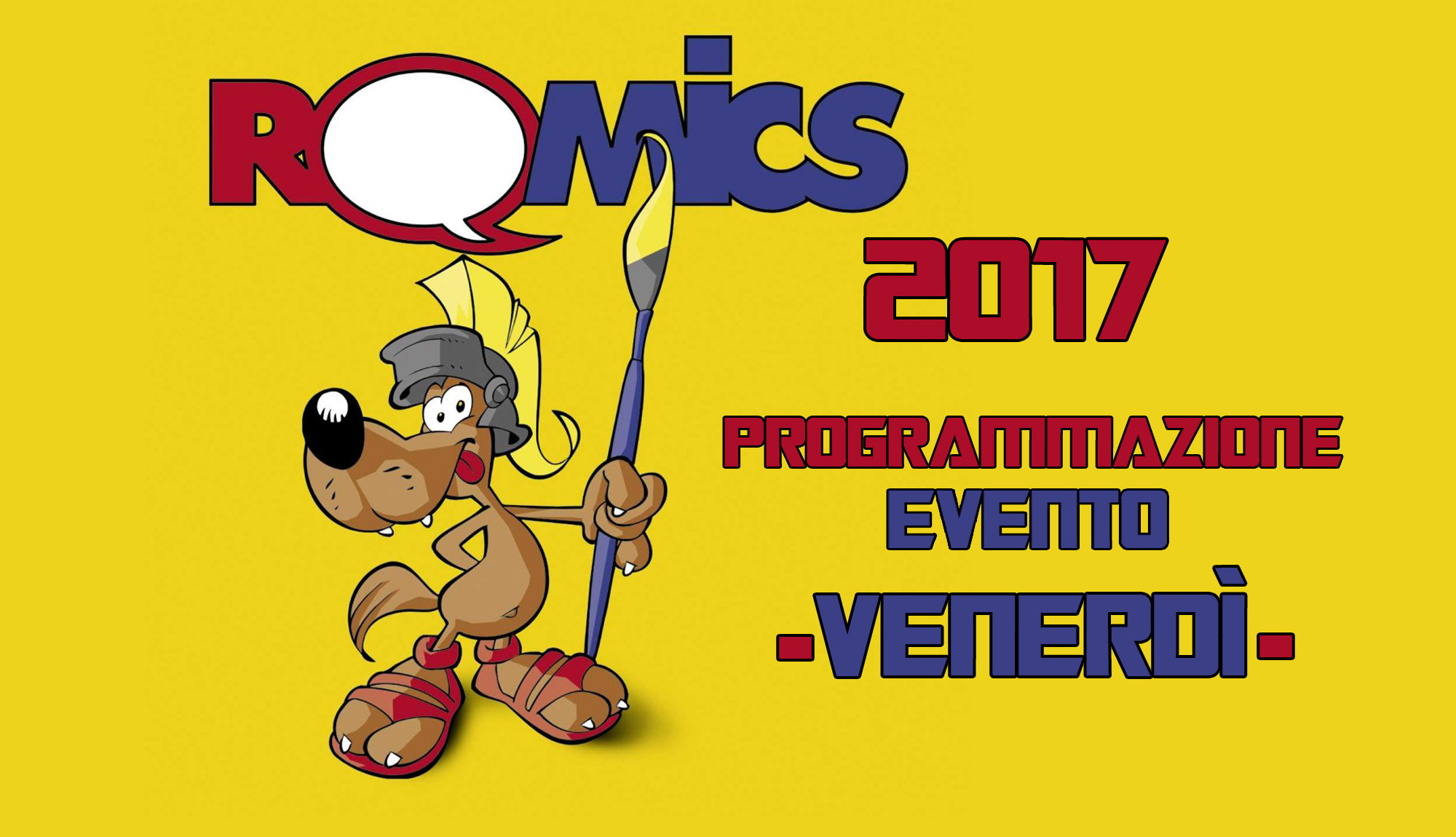 Romics 2017, programmazione evento per Venerdì 7 Aprile